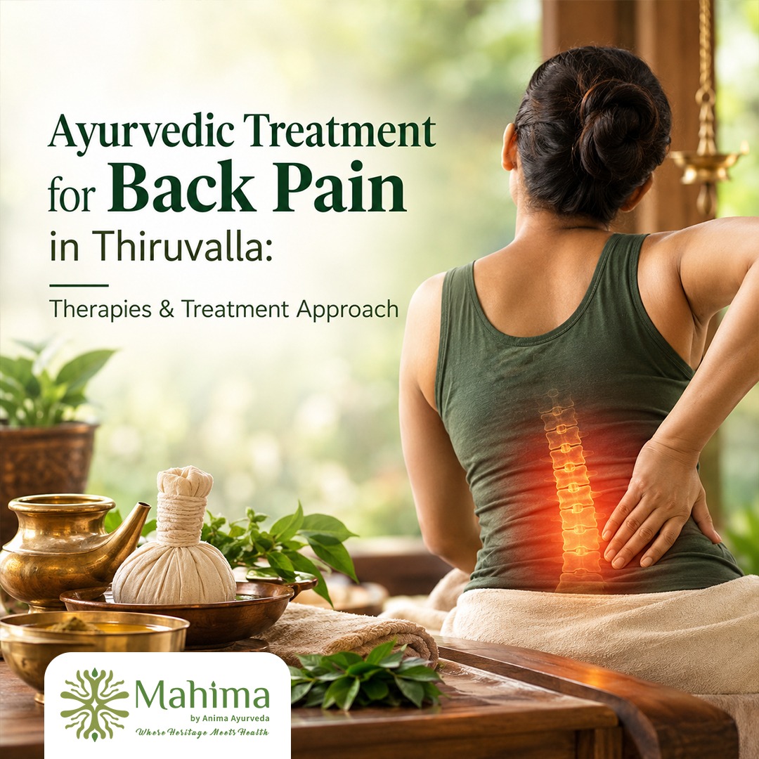 Ayurvedic Treatment for Back Pain in Thiruvalla: Therapies & Treatment Approach