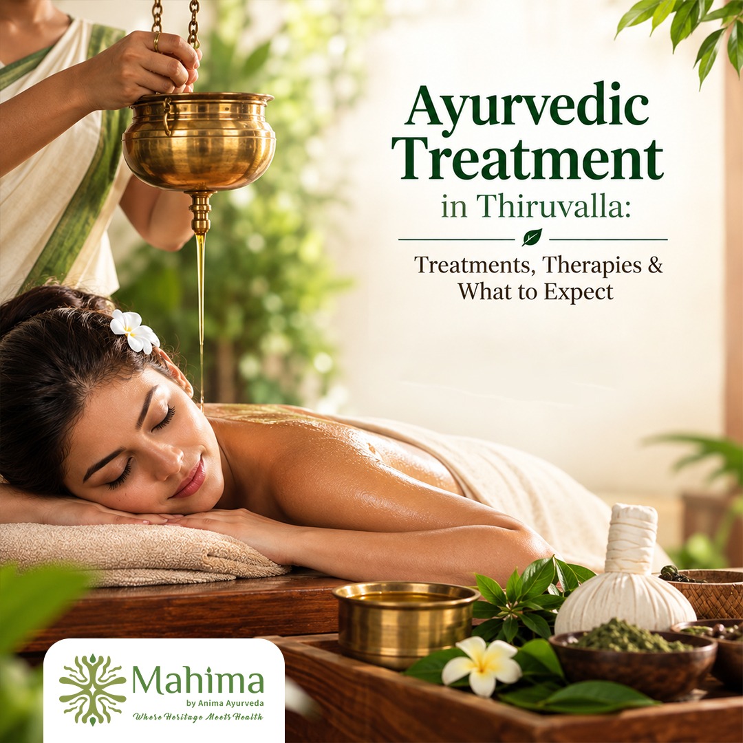 Ayurvedic Treatment in Thiruvalla: Treatments, Therapies & What to Expect